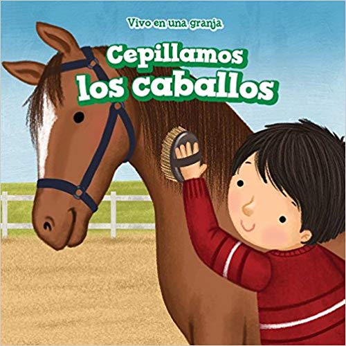 Cepillamos Los Caballos (We Brush the Horses)